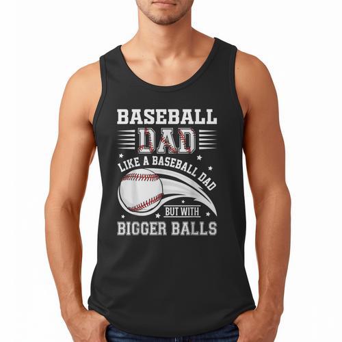 Baseball Dad Like A Baseball Dad But With Bigger Balls Men Tank Top - Sportilla