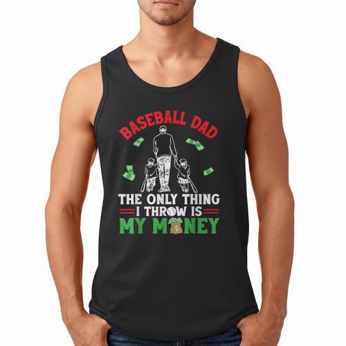 Baseball Dad The Only Thing I Throw Is My Money Father Daddy Men Tank Top - Sportilla