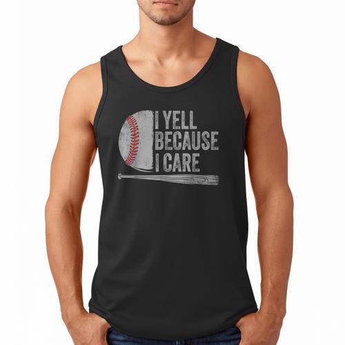 Baseball Dads I Yell Because I Care Baseball Dad Men Tank Top - Sportilla