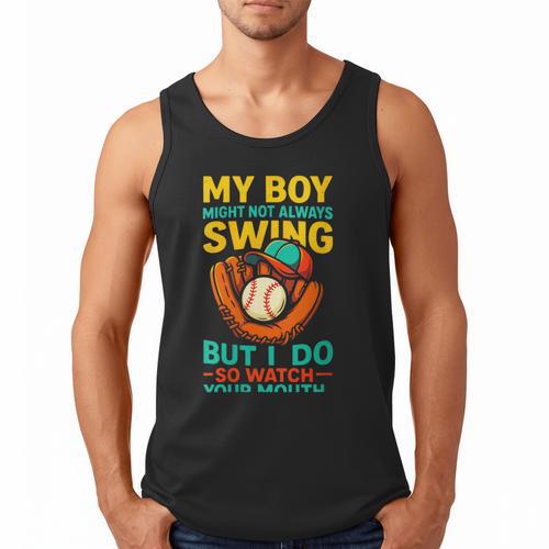 My Boy Might Not Always Swing Baseball Dad Sports Men Tank Top - Sportilla