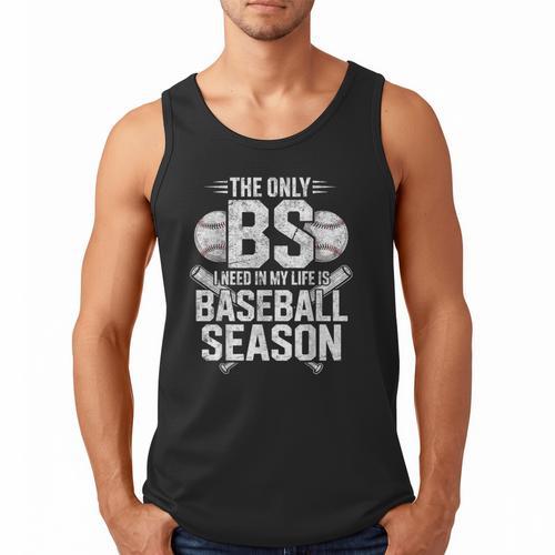 The Only BS I Need In My Life Is Baseball Season Player Joke Men Tank Top - Sportilla