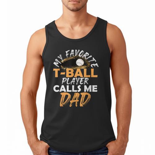 My Favorite T-Ball Player Calls Me Dad – Baseball Dad Men Tank Top - Sportilla