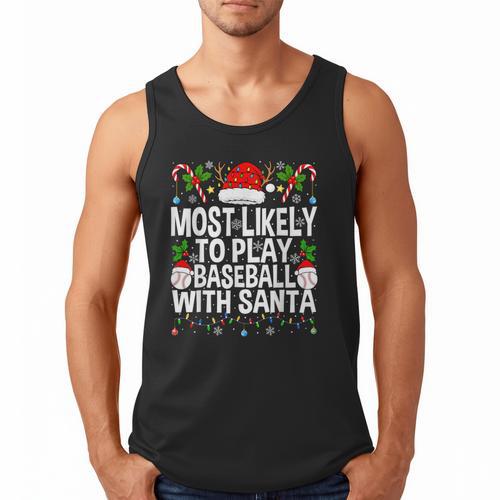 Most Likely To Play Baseball With Santa Christmas Baseball Men Tank Top - Sportilla
