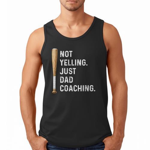 Not Yelling Just Dad Coaching Baseball Dad Coach Kid Boy Son Men Tank Top - Sportilla