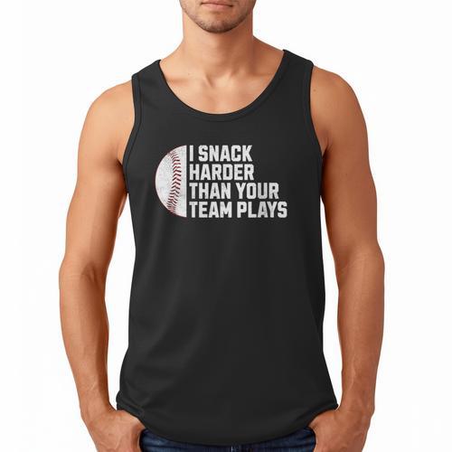 I Snack Harder Than Your Team Plays Baseball Men Women Men Tank Top - Sportilla