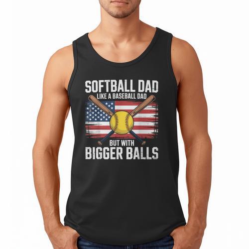 Softball Dad Like A Baseball Dad With Bigger Balls Sport Dad Men Tank Top - Sportilla