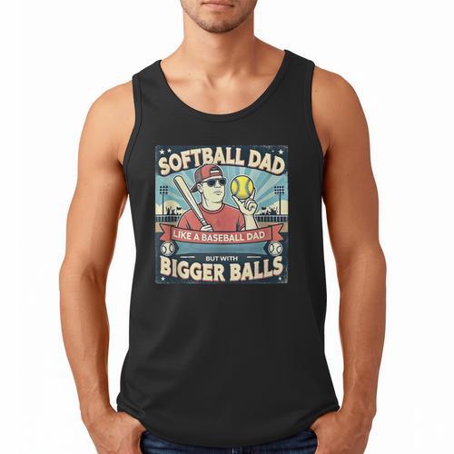 Softball Dad Like a Baseball Dad With Bigger Balls Gift Men Men Tank Top - Sportilla