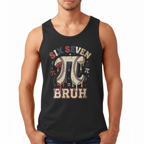 Women's Six Seven 67 Bruh 6 7 Happy Pi Day Baseball Be Irrational Men Tank Top - Sportilla