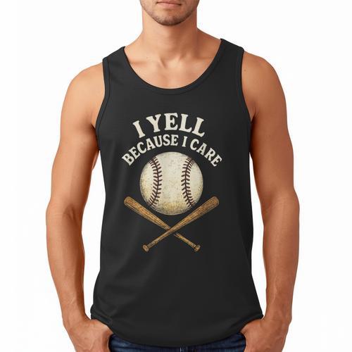 I Yell Because I Care Baseball Dad Coach Men Tank Top - Sportilla