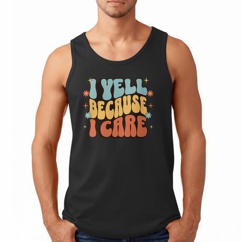 I Yell Because I Care Baseball Dad Men Tank Top - Sportilla