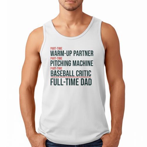 Baseball Dad Part-Time Pitching Machine Warm-Up Partner Men Tank Top - Sportilla