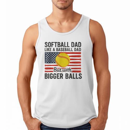 Softball Dad Like Baseball Dad But With Bigger Balls Men Tank Top - Sportilla
