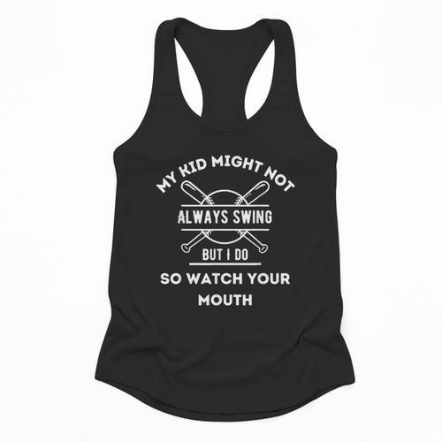 My Kid Might Not Always Swing But I Do Baseball Mom Flowy Tank - Sportilla
