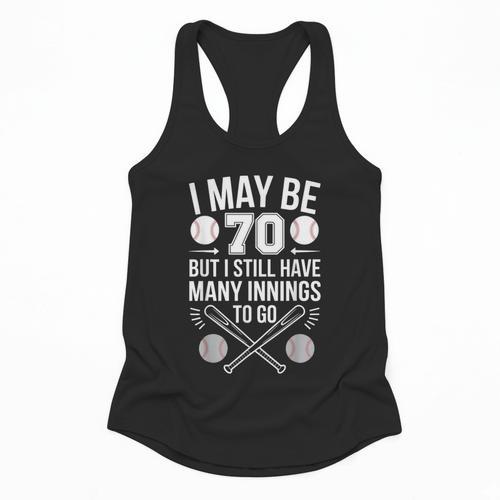 I May Be 70 Baseball Player 70th Birthday Party Flowy Tank - Sportilla