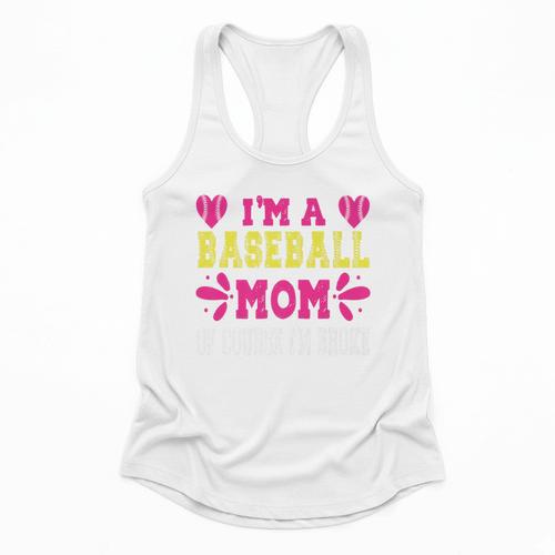 I'm A Baseball Mom Of Course I'm Broke Baseball Mom Premium Flowy Tank - Sportilla