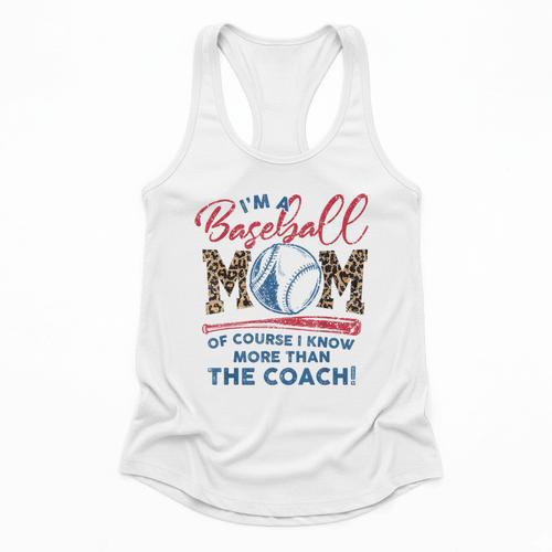 I’m A Baseball Mom Of Course I Know More Than The Coach Flowy Tank - Sportilla