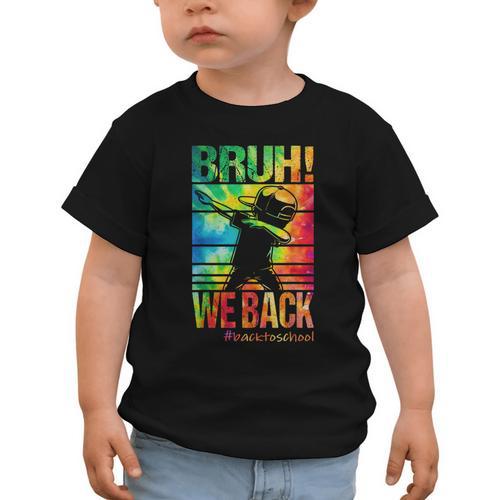 Bruh We Back First Day Of School Kids Back To School Boys Graphic Toddler T-Shirt - Savourry