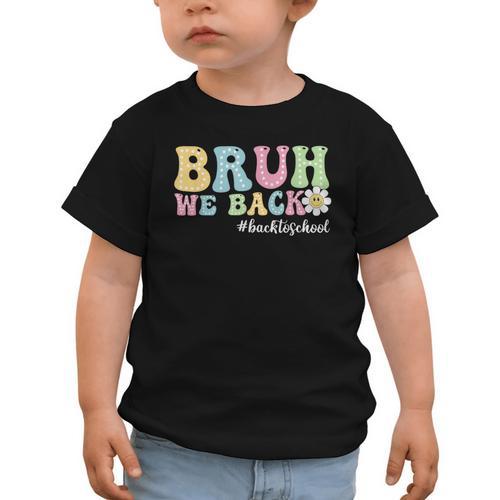 Bruh We Back Back To School Boys Girls Kids First Day School Graphic Toddler T-Shirt - Savourry