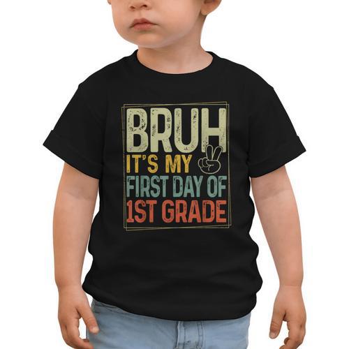 Bruh Its My First Day Of 1st Grade Back To School Boys Kids Graphic Toddler T-Shirt - Savourry
