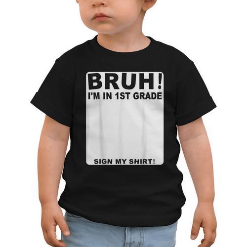 Happy Back To School Boys Girls Bruh Im In 1st Grade Sign My Graphic Toddler T-Shirt - Savourry
