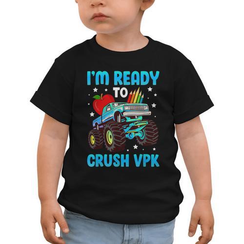 I'm Ready To Crush VPK First Day Of VPK Back To School VPK Graphic Toddler T-Shirt - Savourry