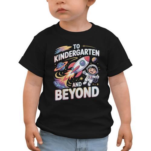 To Kindergarten And Beyond Astronaut Back To School Graphic Toddler T-Shirt - Savourry