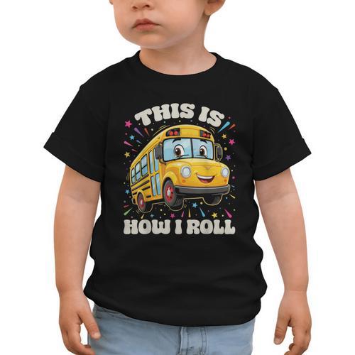 This Is How I Roll School Bus Driver Back To School Graphic Toddler T-Shirt - Savourry