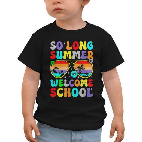 So Long Summer Welcome School Back To School Academic Year Graphic Toddler T-Shirt - Savourry