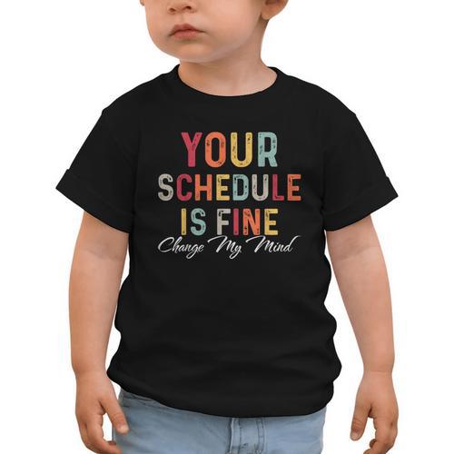 'Your Schedule Is Fine' Back To School Headstart Fun Graphic Toddler T-Shirt - Savourry