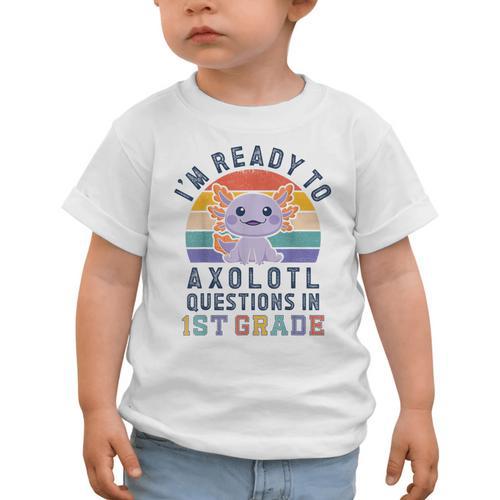I'm Ready To Axolotl Questions In 1st Grade Back To School Graphic Toddler T-Shirt - Savourry