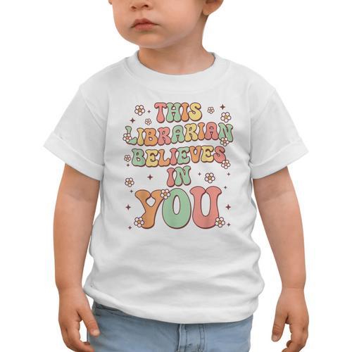 This Librarian Believes In You Groovy Back To School Graphic Toddler T-Shirt - Savourry