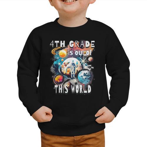 4th Grade Is Out Of This World Back To School Astronaut Graphic Toddler Sweatshirt - Savourry