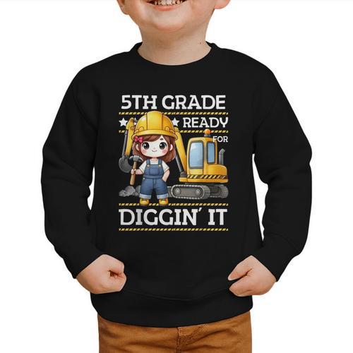 5th Grade Ready For Digging Construction Girl Back To School Graphic Toddler Sweatshirt - Savourry