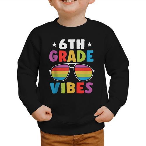 6th Grade Back To School Sunglasses Vibes Retro First Day Graphic Toddler Sweatshirt - Savourry
