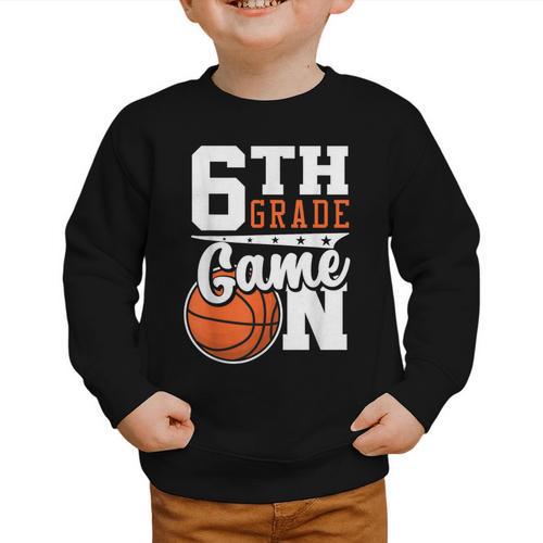 6th Grade Game On Back To School Basketball Boy Sixth Grade Graphic Toddler Sweatshirt - Savourry