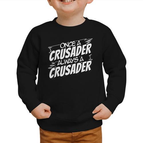 Always A Crusader Back To School Spirit Graphic Toddler Sweatshirt - Savourry
