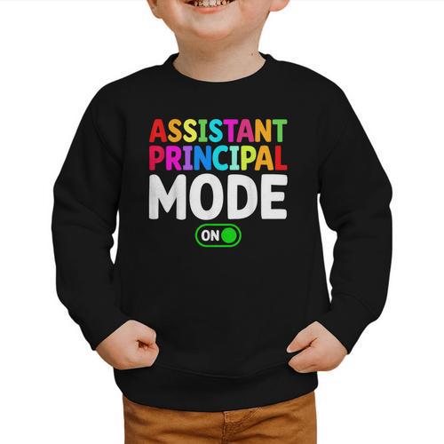 Assistant Principal Mode On Back To School Vice Principals Graphic Toddler Sweatshirt - Savourry