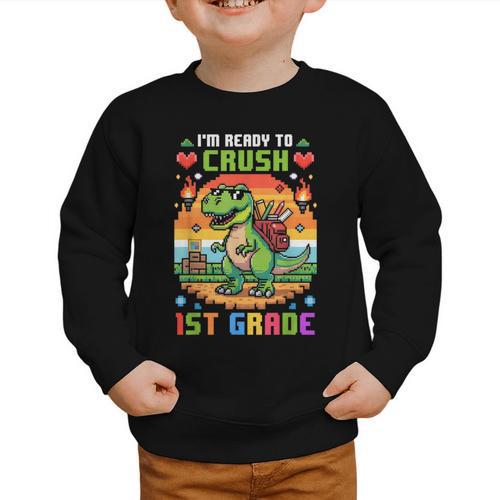 Back To School 1St Grade Boys I'm Ready To Crush Dinosaur Graphic Toddler Sweatshirt - Savourry