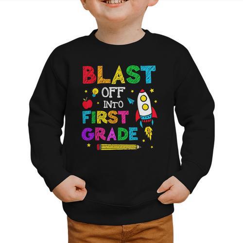 Blast Off Into First Grade Squad First Day Back To School Graphic Toddler Sweatshirt - Savourry