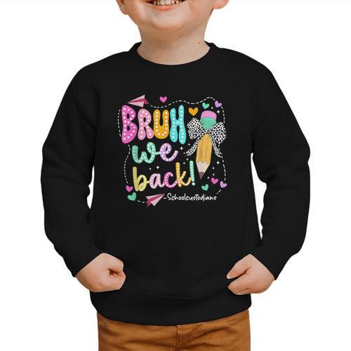 Bruh We Back School Custodians Pencil Back To School Graphic Toddler Sweatshirt - Savourry