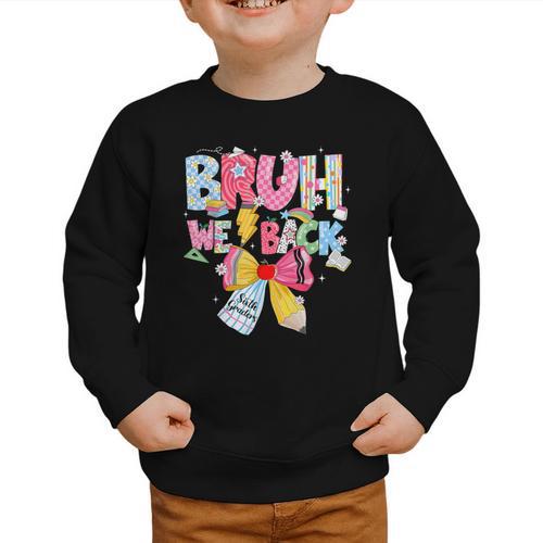 Bruh We Back Sixth Graders Back To School Coquette Bow Girl Graphic Toddler Sweatshirt - Savourry