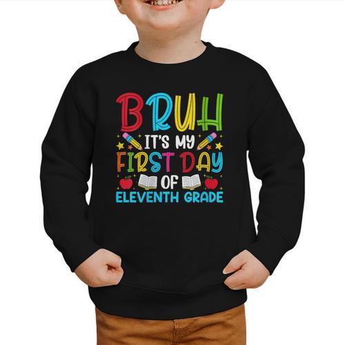 Bruh It's My First Day Of Junior Back To School Graphic Toddler Sweatshirt - Savourry