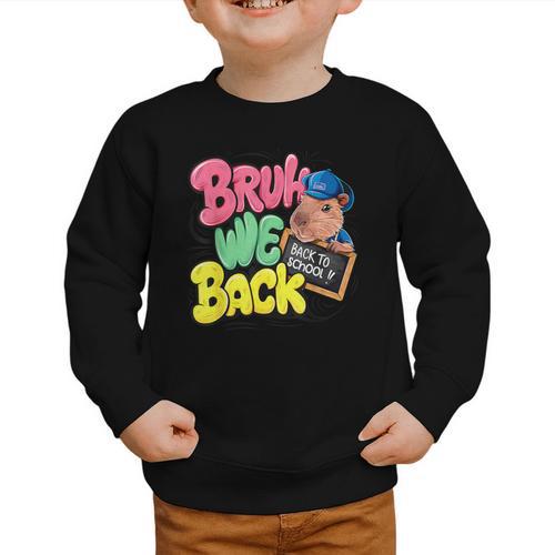 Bruh Wir UnterstüTzen Den Ersten Schulday Back To School Capybara Graphic Toddler Sweatshirt - Savourry