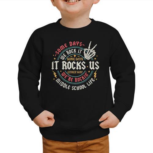 Some Days We Rock It Middle School Back To School Graphic Toddler Sweatshirt - Savourry