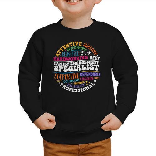 Family Engagement Specialist Appreciation Back To School Graphic Toddler Sweatshirt - Savourry