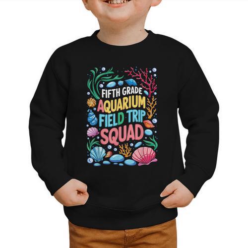 Fifth Grade Aquarium Trip Squad Matching Back To School Graphic Toddler Sweatshirt - Savourry