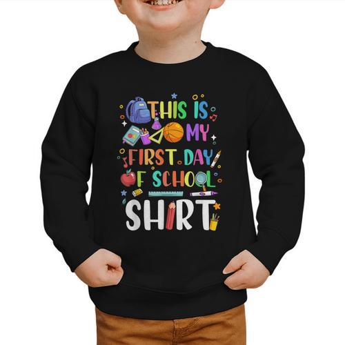 This Is My First Day Of School Boys Girls Kid Back To School Graphic Toddler Sweatshirt - Savourry