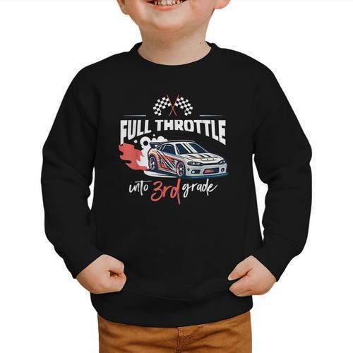 Full Throttle Into Third 3rd Grade Race Car Back To School Graphic Toddler Sweatshirt - Savourry