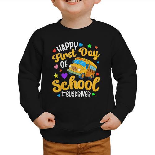 Happy First Day Of School Bus Driver Back To School Graphic Toddler Sweatshirt - Savourry