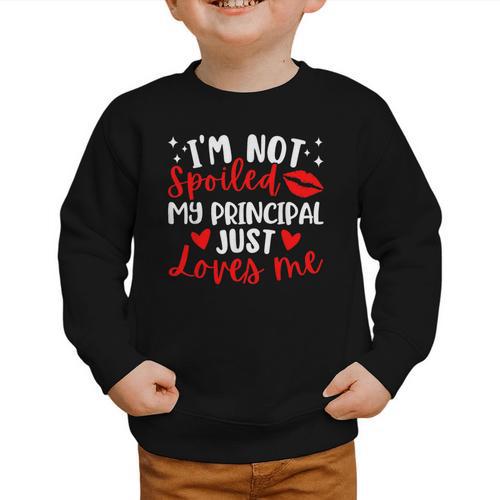I'm Not Spoiled My Principal Just Loves Me Back To School Graphic Toddler Sweatshirt - Savourry